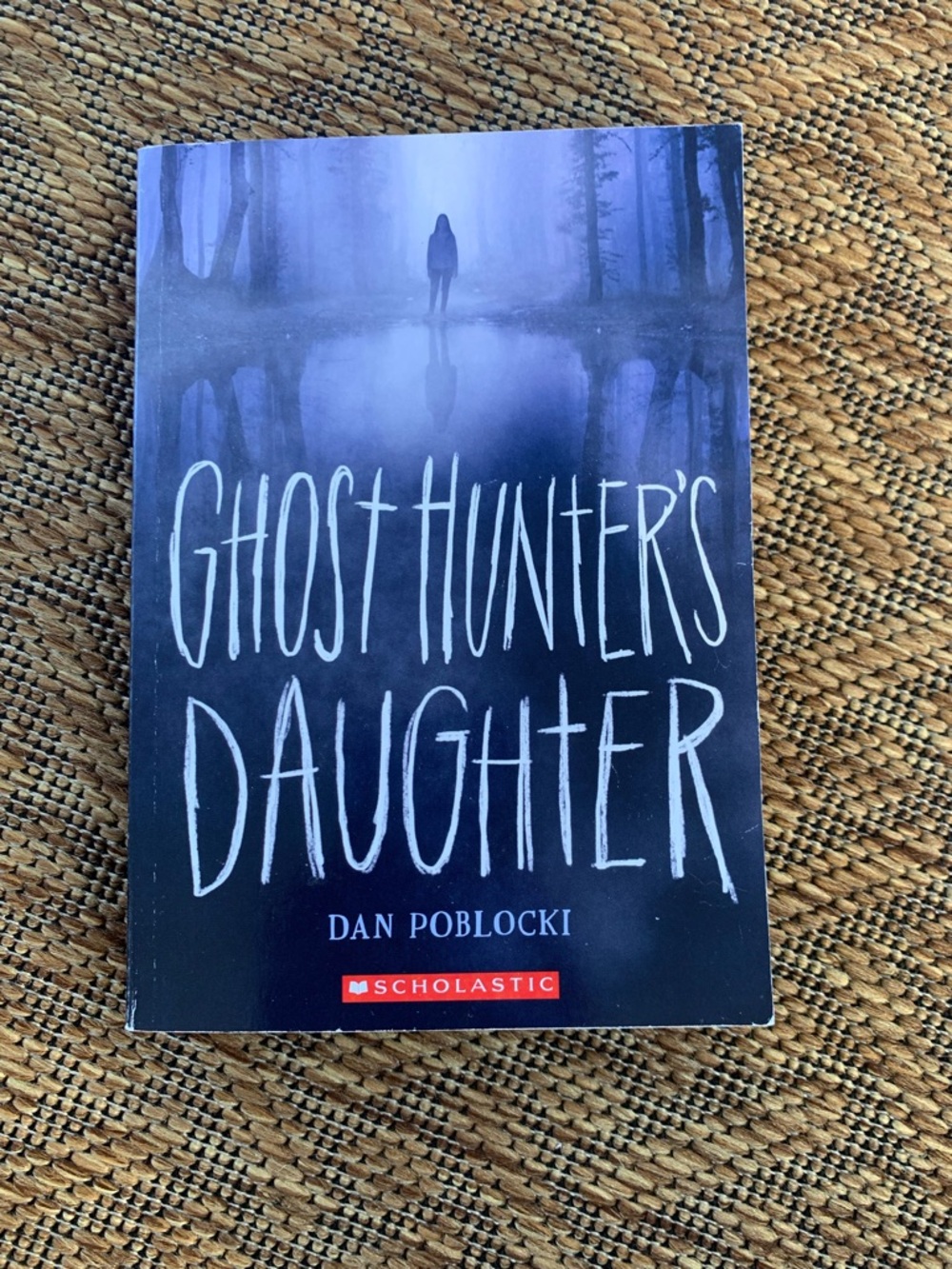 Ghost Hunter’s Daughter - book by Dan Poblocki